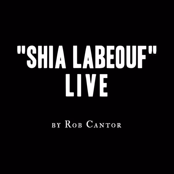 The artwork for Rob Cantor's 2014 single "Shia LaBeouf"