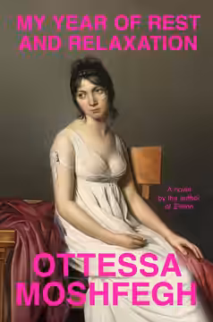Cover of the novel My Year of Rest and Relaxation (2018) by the American writer Ottessa Moshfegh. The painting on the cover is Portrait of a Young Woman in Whit