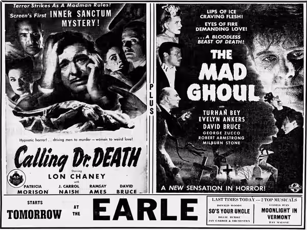 Earle Theater advertisement for the American films Calling Dr. Death (1943) and The Mad Ghoul (1943) - 14 Jan. 1944 Morning Call, Allentown PA