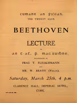 The Beethoven lecture-recital was given under the auspices of the Cork Twenty Club, founded in 1915 to promote the arts (1922)