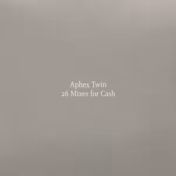 A compilation album released by Aphex Twin in 2003.