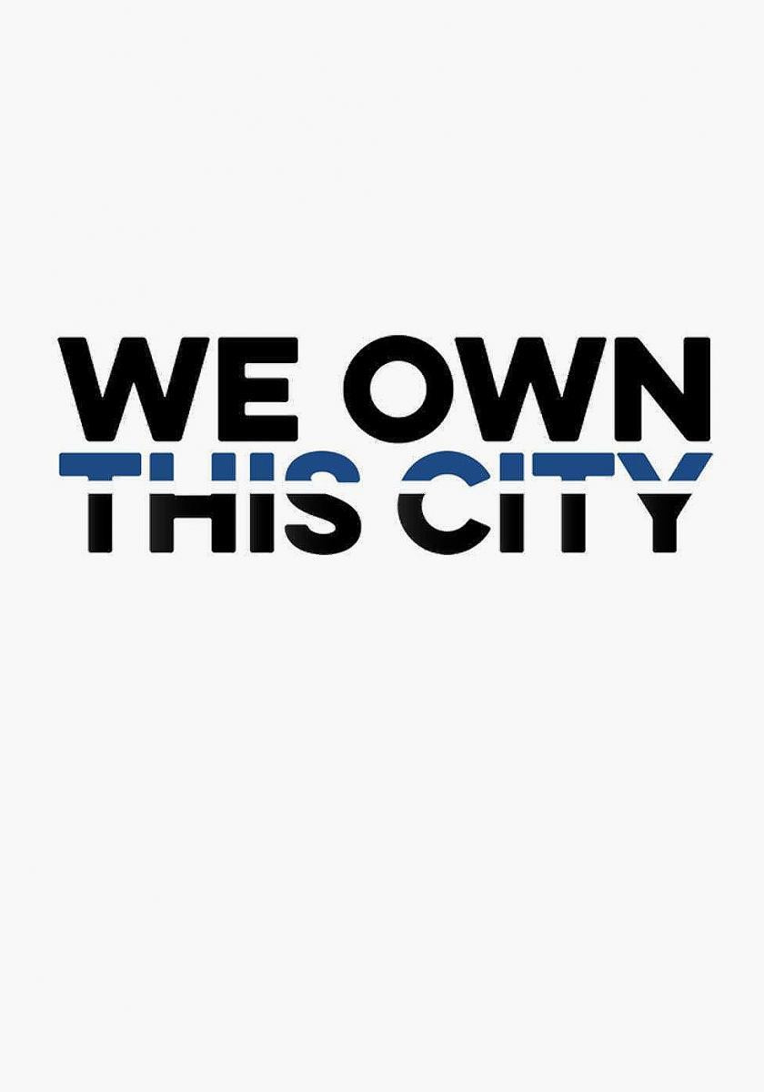 We Own This City poster 4