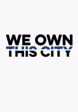 We Own This City poster 4