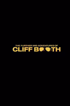 THE FURTHER MIS-ADVENTURES OF CLIFF BOOTH poster