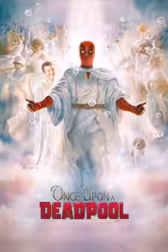 Once Upon a Deadpool poster 1
