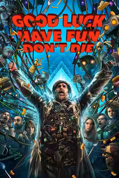 Good Luck, Have Fun, Don't Die poster 2