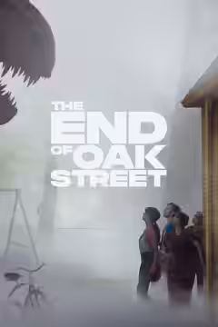 The End of Oak Street poster 2