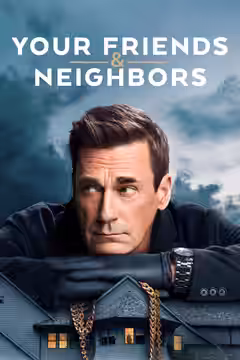 Your Friends & Neighbors poster 2