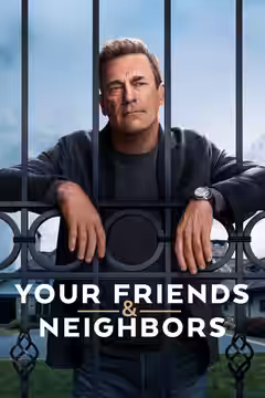 Your Friends & Neighbors poster 3