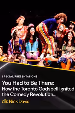 You Had to Be There: How the Toronto Godspell Ignited the Comedy Revolution... poster 2