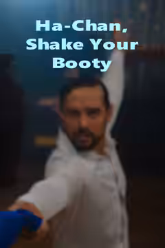 Ha-Chan, Shake Your Booty! poster 3