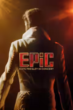 EPiC: Elvis Presley in Concert poster 1