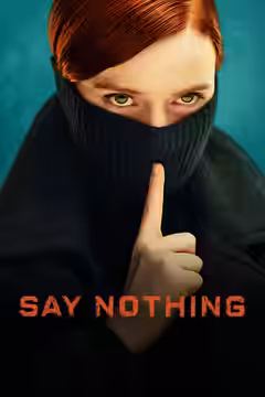 Say Nothing poster 1