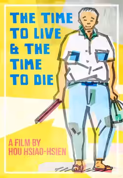 The Time to Live and the Time to Die poster 2