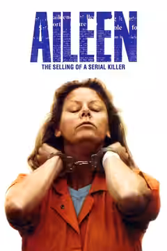 Aileen Wuornos: The Selling of a Serial Killer poster