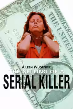 Aileen Wuornos: The Selling of a Serial Killer poster 3