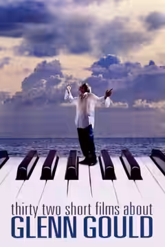 Thirty Two Short Films About Glenn Gould poster