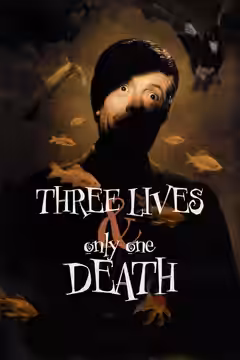 Three Lives and Only One Death poster