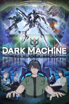 DARK MACHINE THE ANIMATION poster