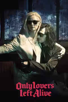 Only Lovers Left Alive poster 2