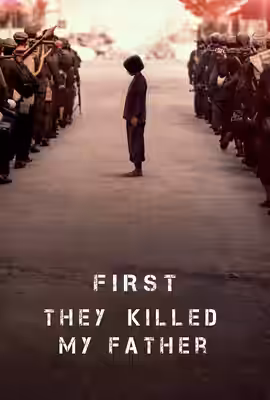 First They Killed My Father poster