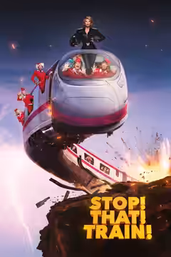 Stop! That! Train! poster 2