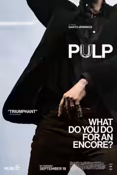 Pulp: What Do You Do for an Encore? poster