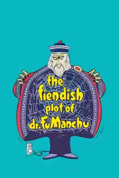The Fiendish Plot of Dr. Fu Manchu poster