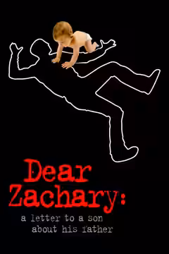 Dear Zachary: A Letter to a Son About His Father poster