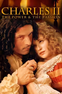 Charles II: The Power and The Passion poster