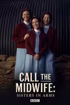 Call the Midwife: Sisters in Arms poster