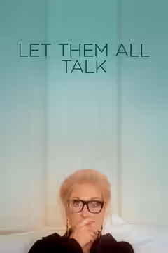 Let Them All Talk poster