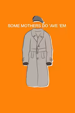 Some Mothers Do 'Ave 'Em poster